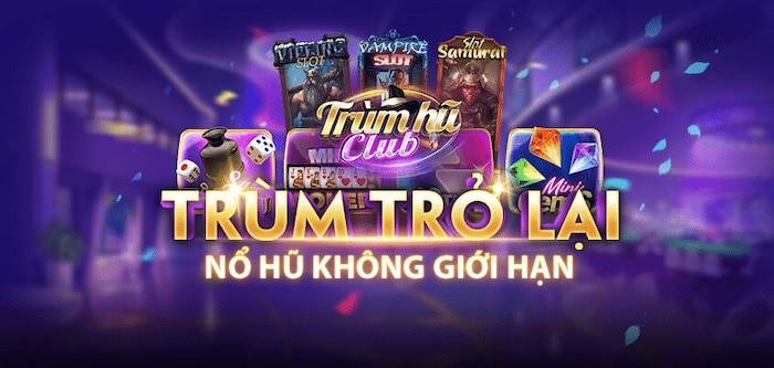 Mách nhỏ bạn các chương trình ưu đãi của cổng game Trùm Hủ